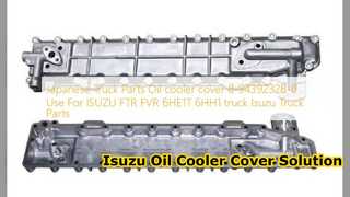 Isuzu FTR FVR তেল কুলার কভার 8943923280 প্রতিস্থাপন